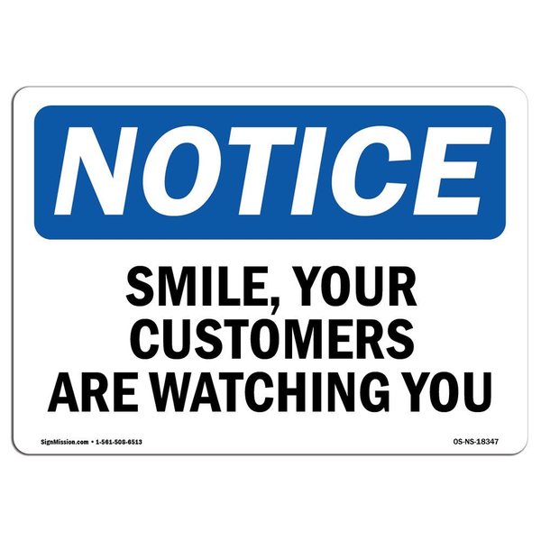 Signmission Safety Sign, OSHA Notice, 12" Height, Smile Your Customers Are Watching You Sign, Landscape OS-NS-D-1218-L-18347